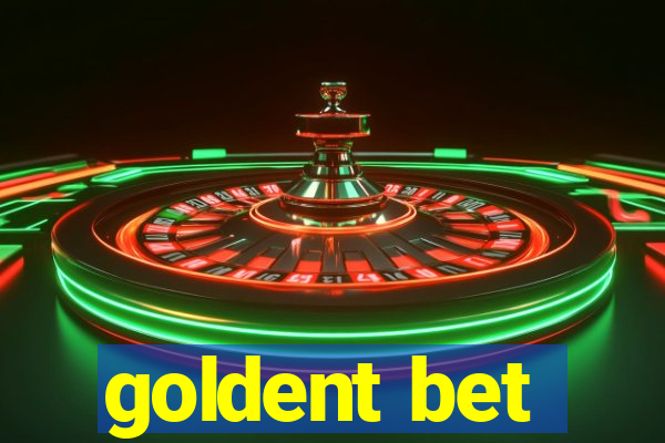 goldent bet