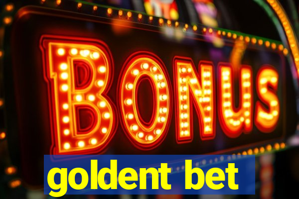 goldent bet