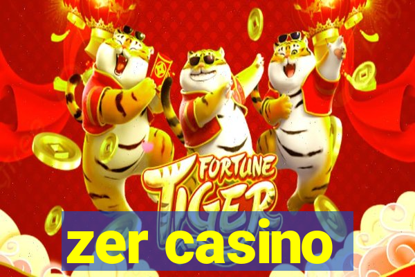 zer casino