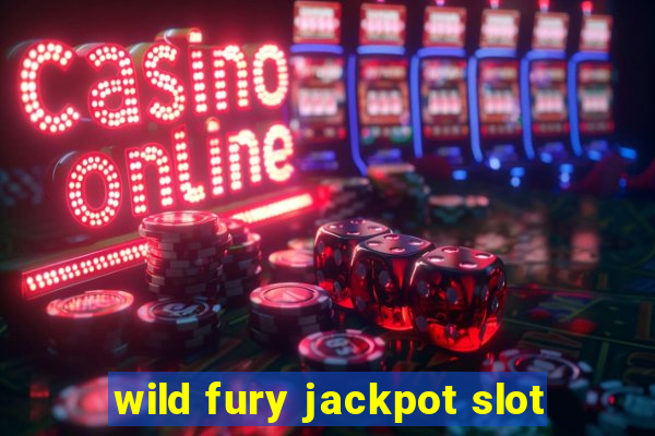 wild fury jackpot slot