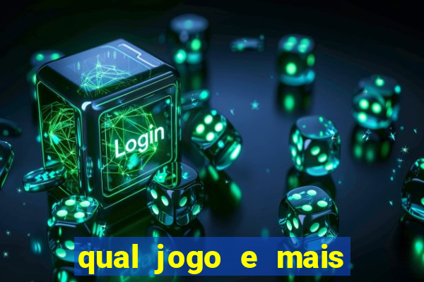 qual jogo e mais facil ganhar