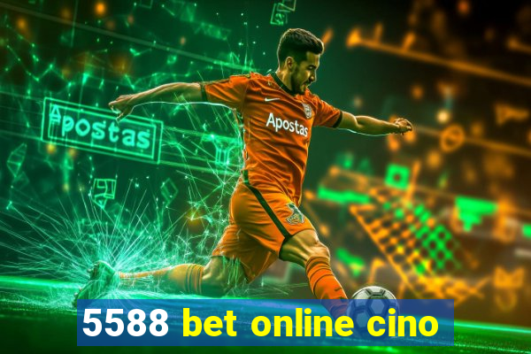 5588 bet online cino