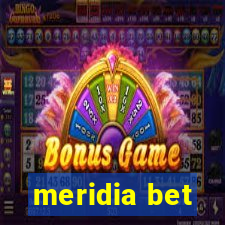 meridia bet