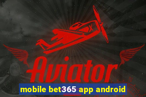 mobile bet365 app android