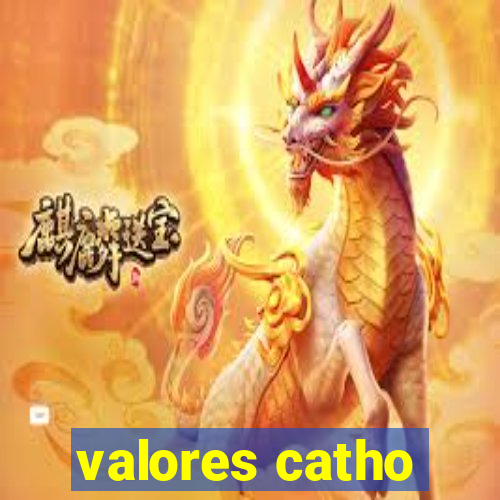 valores catho