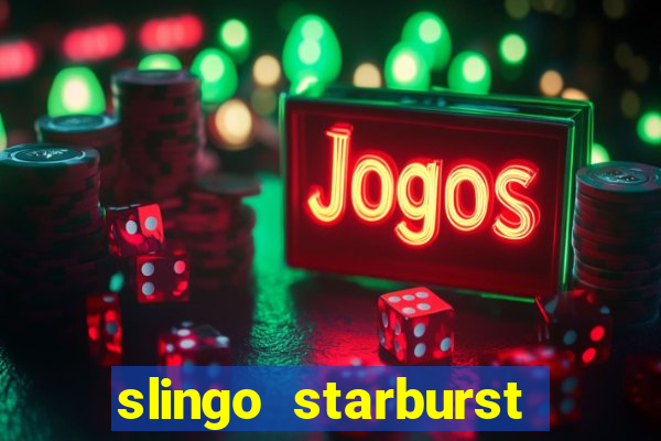 slingo starburst online slot