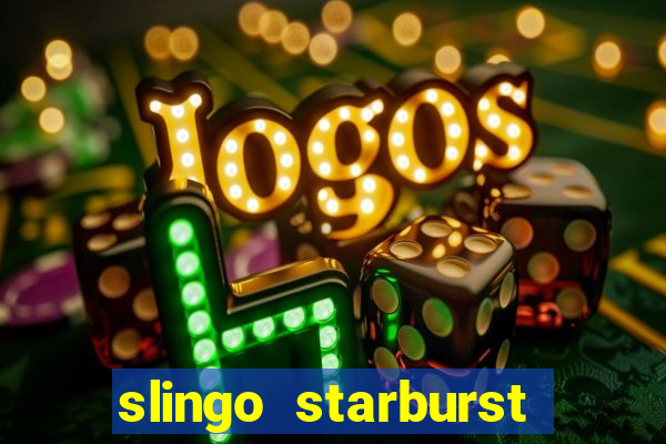 slingo starburst online slot