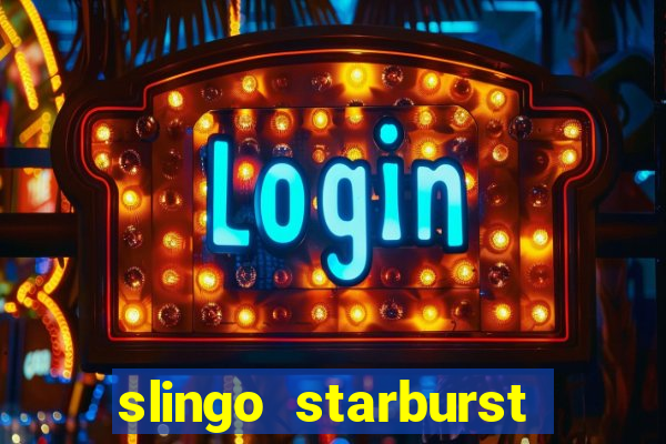 slingo starburst online slot