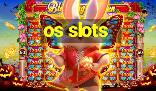 os slots