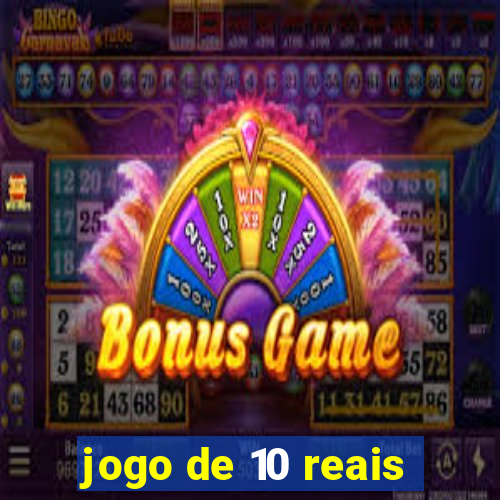 jogo de 10 reais