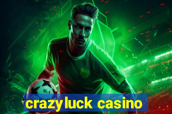 crazyluck casino