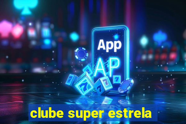 clube super estrela