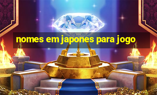 nomes em japones para jogo