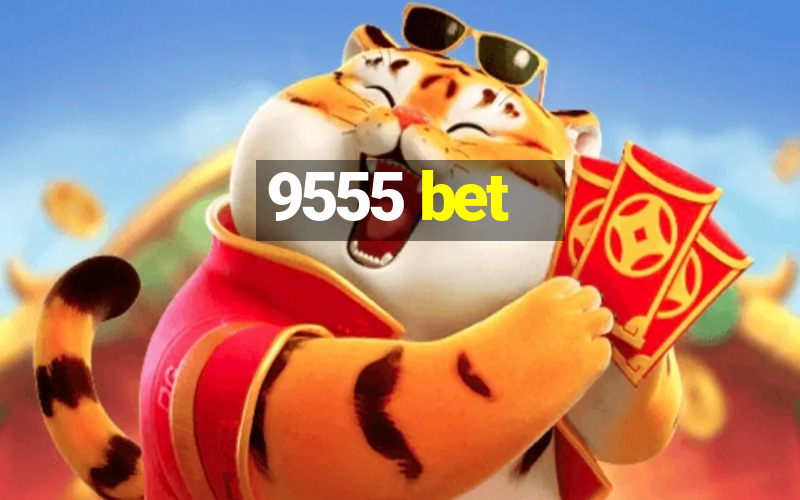 9555 bet