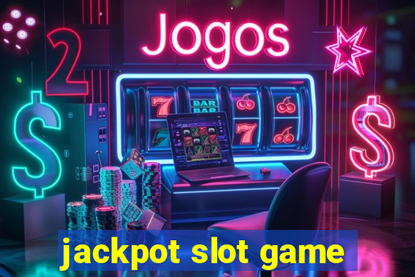 jackpot slot game