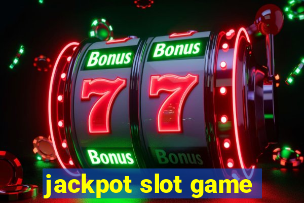 jackpot slot game