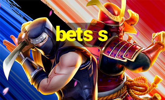 bets s