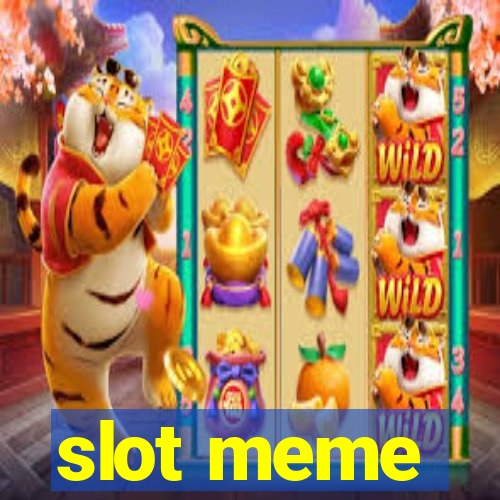 slot meme