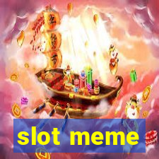 slot meme