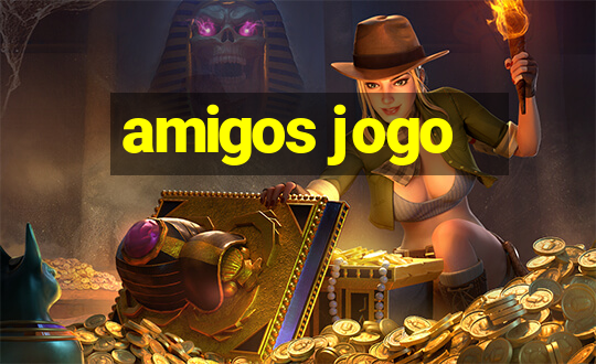 amigos jogo