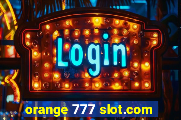 orange 777 slot.com