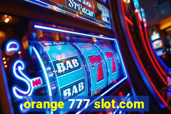 orange 777 slot.com