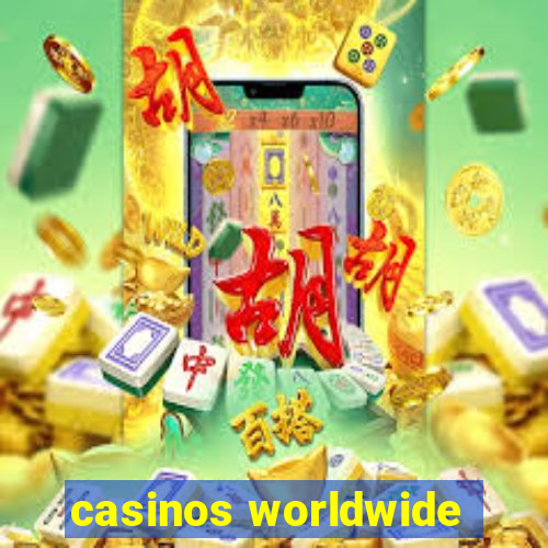 casinos worldwide