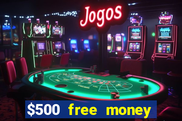 $500 free money casinos no deposit required usa