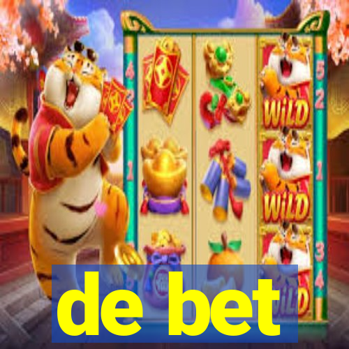 de bet