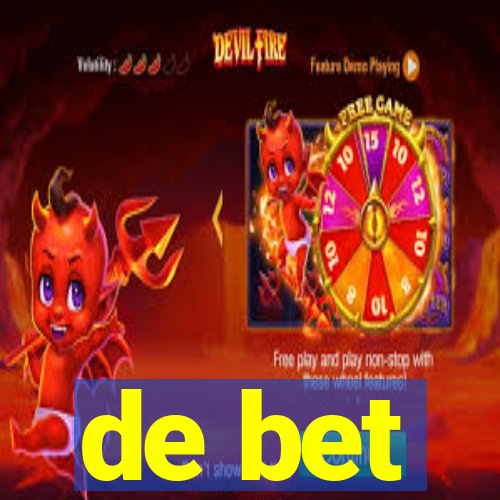 de bet