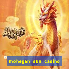 mohegan sun casino in connecticut