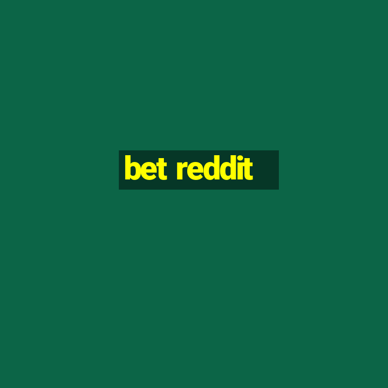 bet reddit