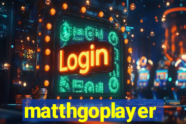 matthgoplayer