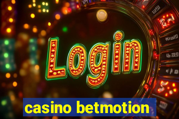 casino betmotion