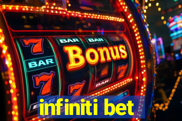 infiniti bet