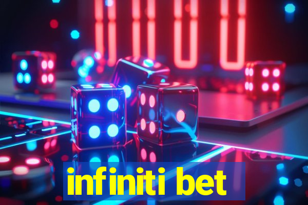 infiniti bet