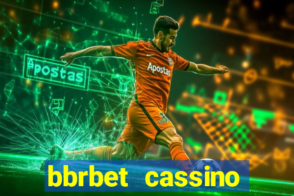 bbrbet cassino online jogos