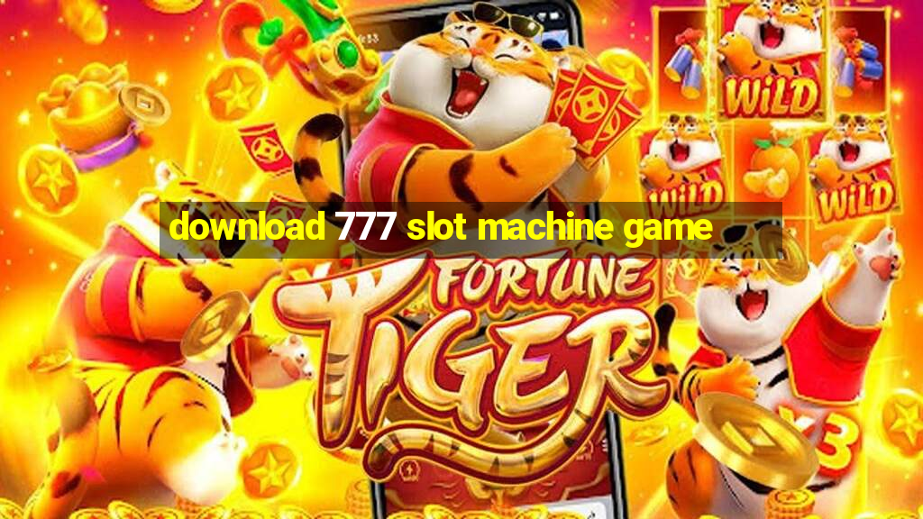 download 777 slot machine game