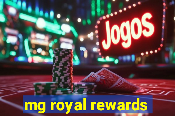 mg royal rewards