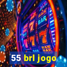 55 brl jogo