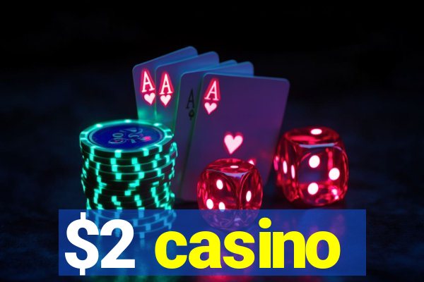 $2 casino