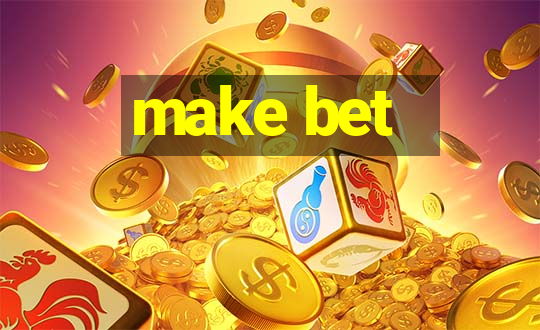 make bet