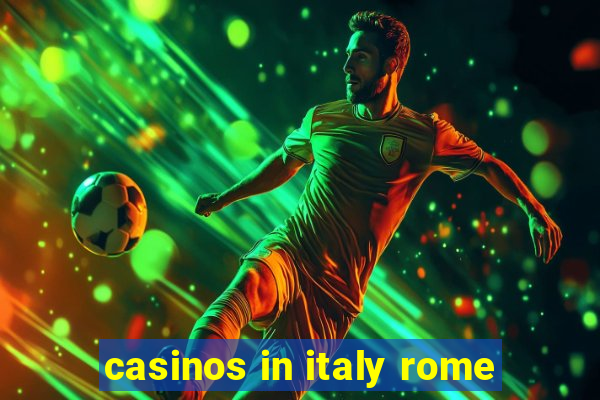 casinos in italy rome