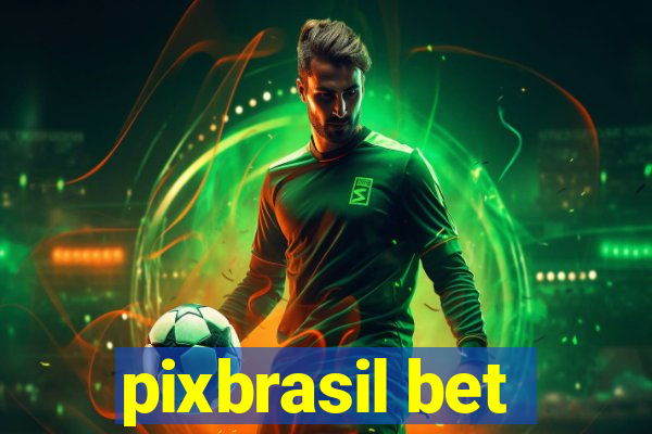 pixbrasil bet