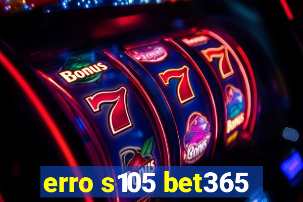 erro s105 bet365