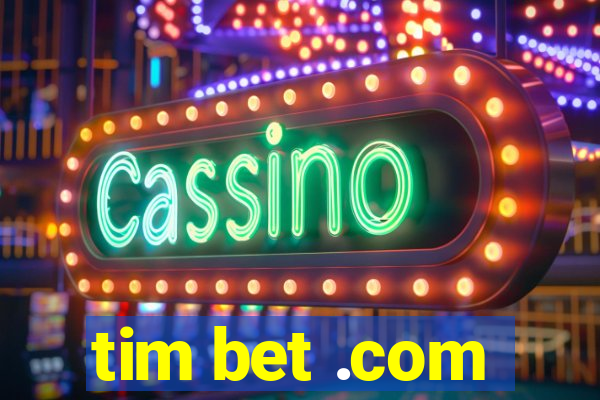 tim bet .com