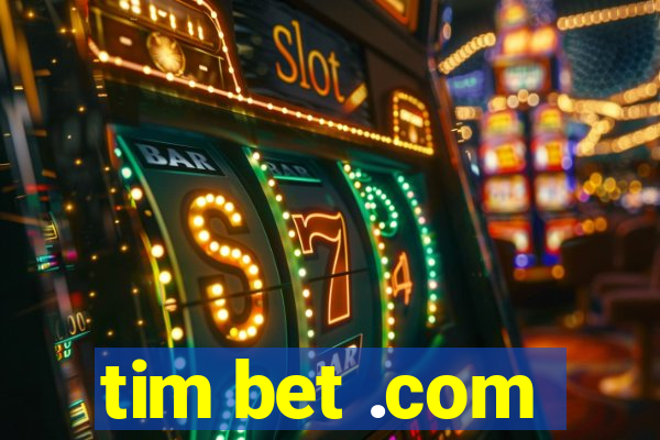 tim bet .com