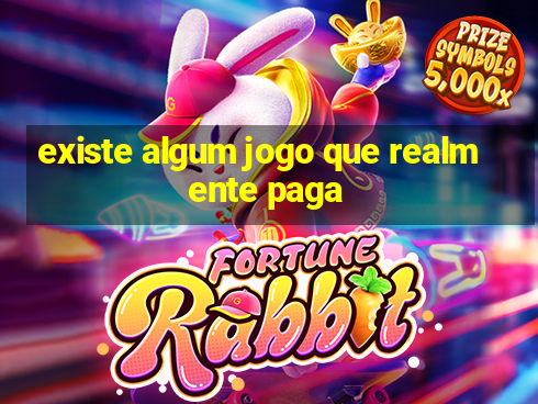 existe algum jogo que realmente paga