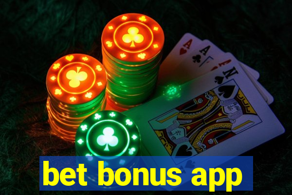 bet bonus app