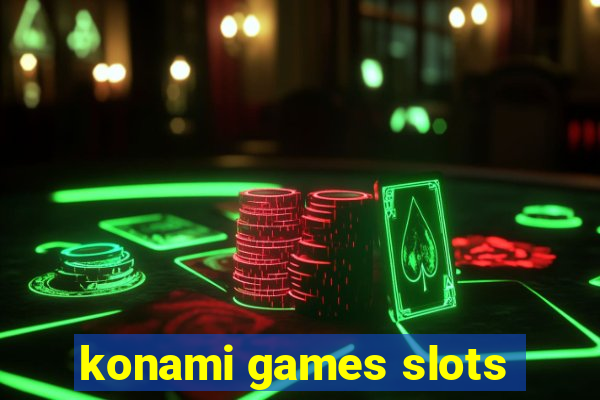 konami games slots